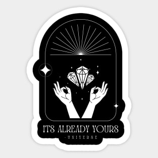 Its Already Yours Sticker